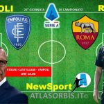 EMPOLI vs ROMA: 23^ di campionato per i giallorossi allo stadio Castellani, news e probabili formazioni (#atlasorbis)