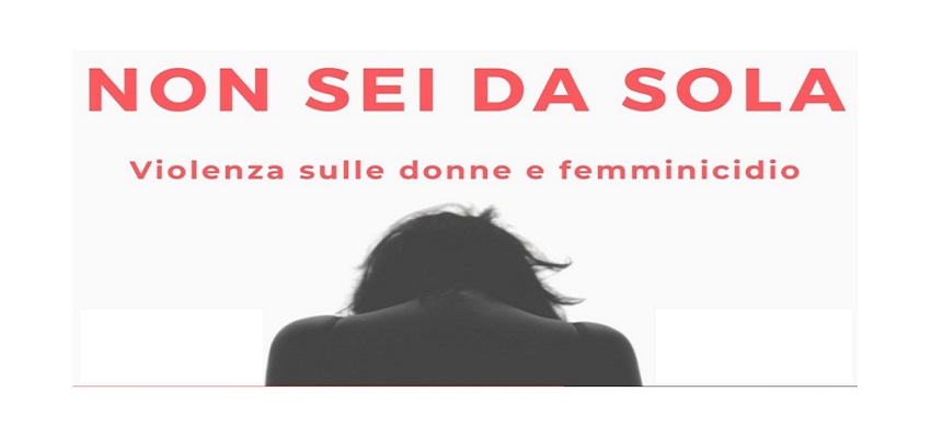Giornata Internazionale contro la Violenza sulle Donne - NON SEI MAI SOLA
