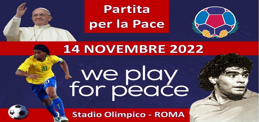 WE PLAY FOR PEACE - PARTITA PER LA PACE 2022 Stadio Olimpico - ATLASORBIS